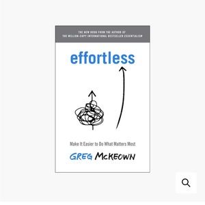 Effortless by Greg mckeown